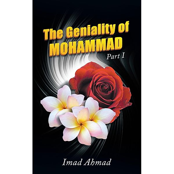 The Geniality of Mohammad, Imad Ahmad