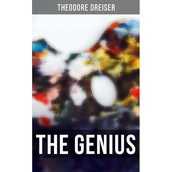 THE GENIUS, Theodore Dreiser