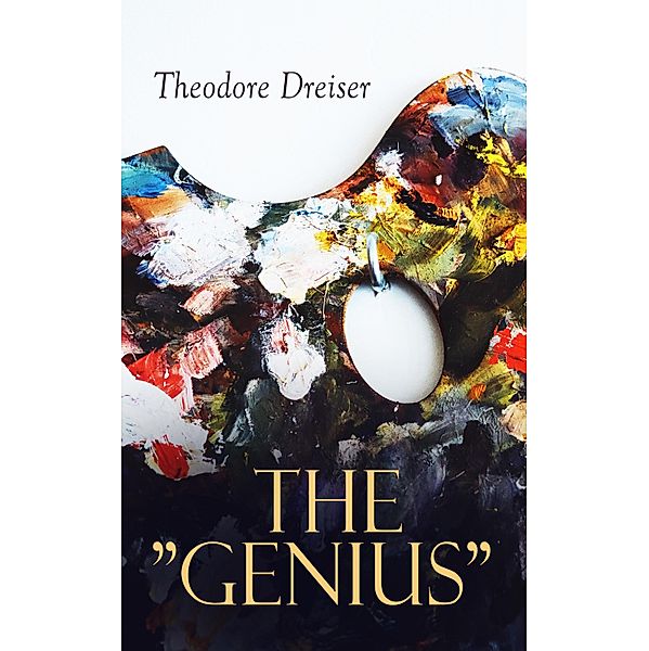 The Genius, Theodore Dreiser