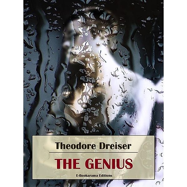 The Genius, Theodore Dreiser