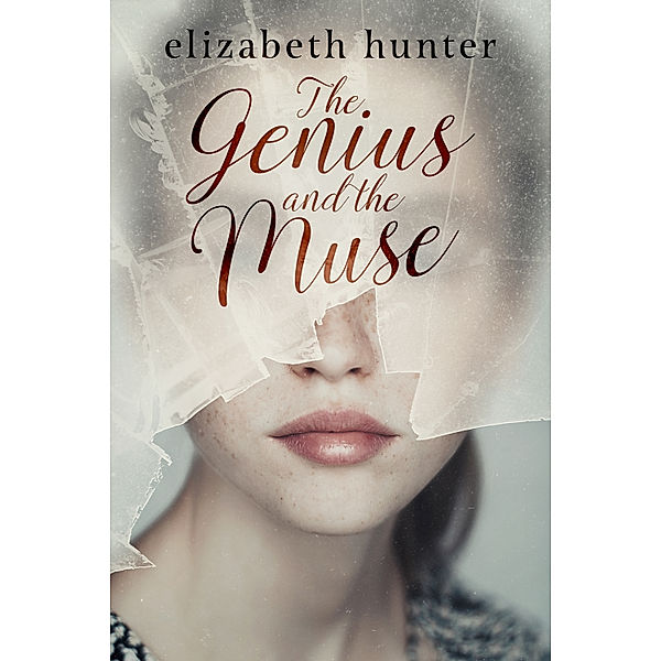 The Genius and the Muse, Elizabeth Hunter