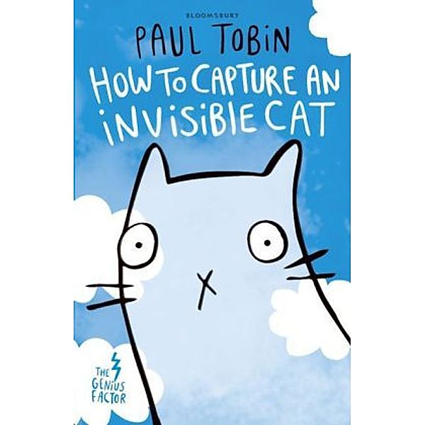 The Genius Factor - How to Capture an Invisible Cat, Paul Tobin