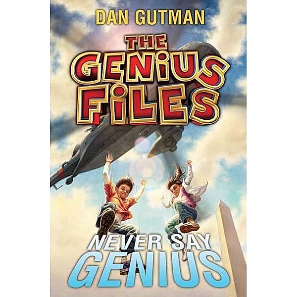 The Genius Files #2: Never Say Genius / Genius Files Bd.2, Dan Gutman