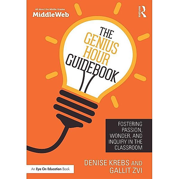 The Genius Hour Guidebook, Denise Krebs, Gallit Zvi