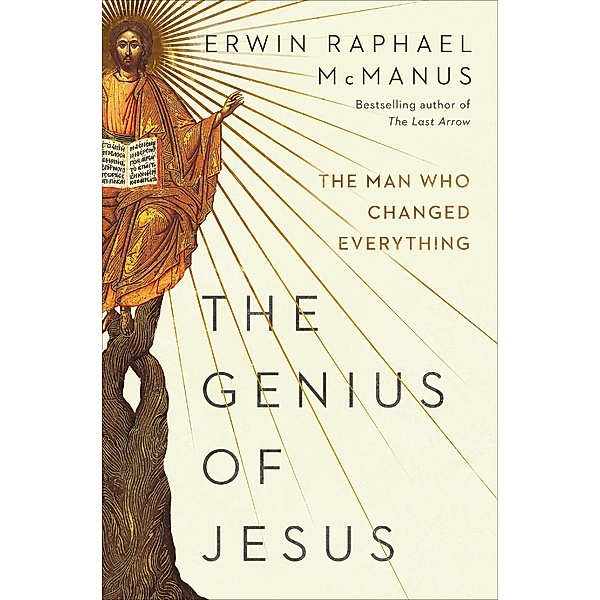 The Genius of Jesus, Erwin Raphael McManus