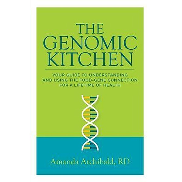 The Genomic Kitchen, Amanda Archibald