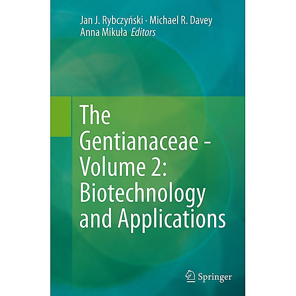 The Gentianaceae - Volume 2: Biotechnology and Applications