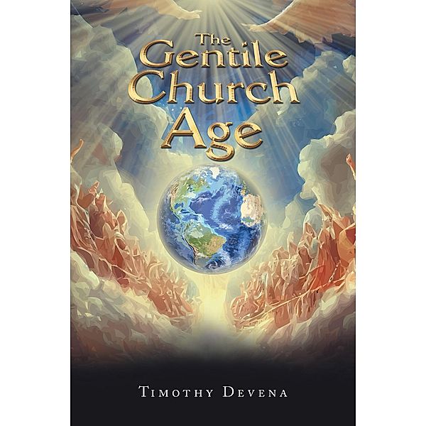 The Gentile Church Age, Timothy Devena
