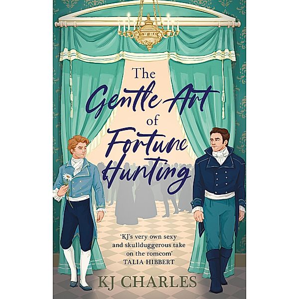 The Gentle Art of Fortune Hunting / The Gentlemen of Uncertain Fortune Bd.1, KJ Charles