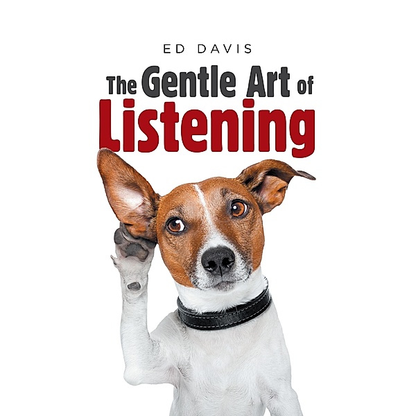 The Gentle Art of Listening, Ed Davis