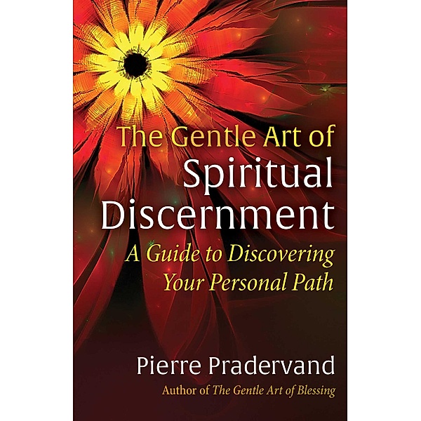 The Gentle Art of Spiritual Discernment, Pierre Pradervand