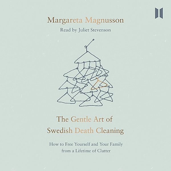 The Gentle Art of Swedish Death Cleaning, Jane Magnusson, Margareta Magnusson