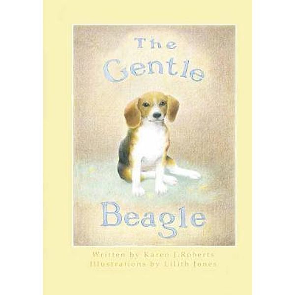The Gentle Beagle, Karen J. Roberts