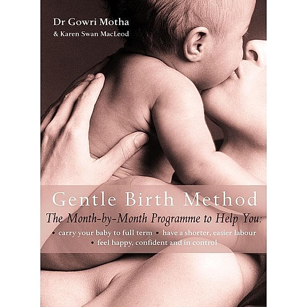 The Gentle Birth Method, Gowri Motha, Karen Swan MacLeod
