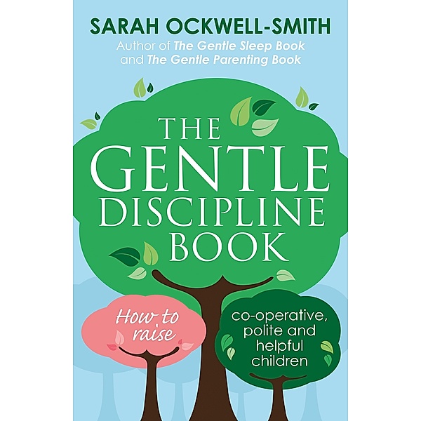 The Gentle Discipline Book / Gentle Bd.1, Sarah Ockwell-Smith