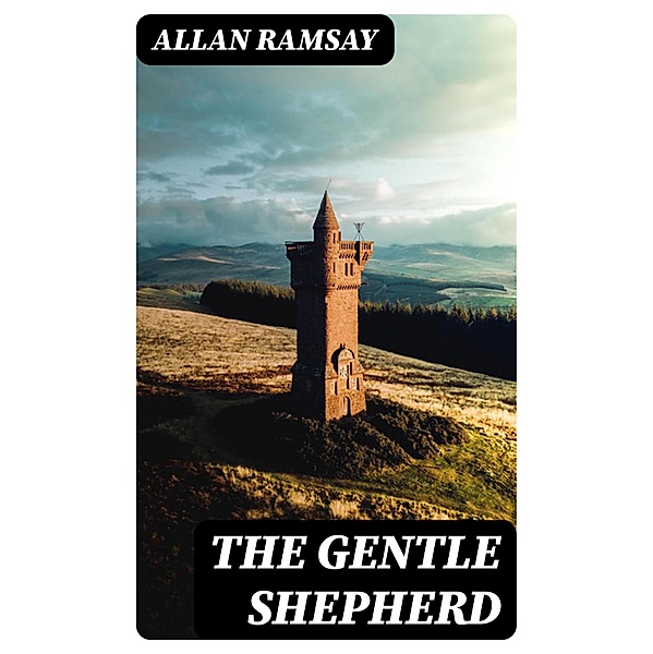 The Gentle Shepherd, Allan Ramsay