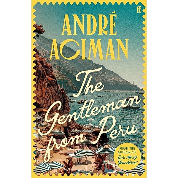 The Gentleman From Peru, André Aciman