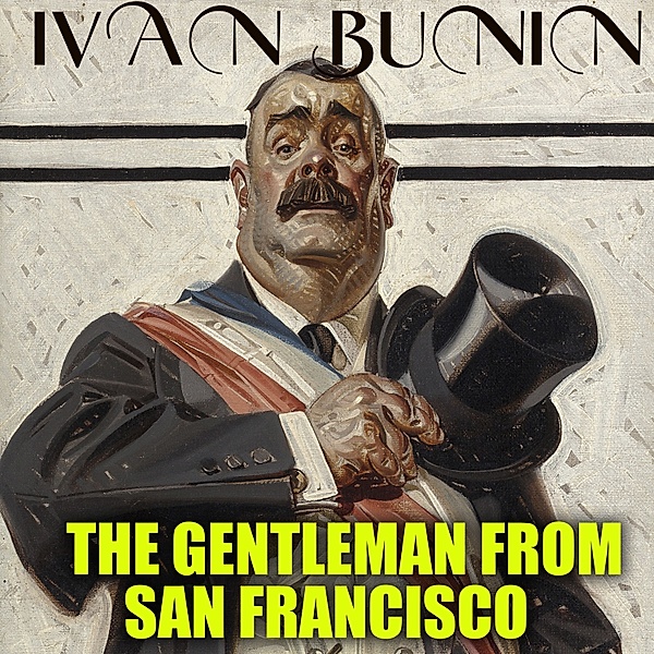 The Gentleman from San Francisco. Nobel Prize 1933, Ivan Bunin