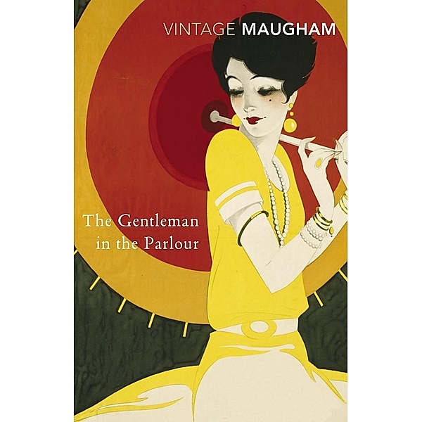 The Gentleman In The Parlour, W. Somerset Maugham