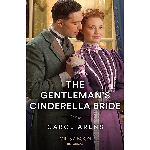 The Gentleman's Cinderella Bride (Mills & Boon Historical), Carol Arens