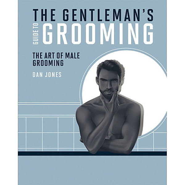 The Gentleman's Guide to Grooming, Dan Jones