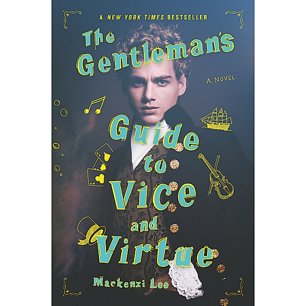 The Gentleman's Guide to Vice and Virtue, Mackenzi Lee