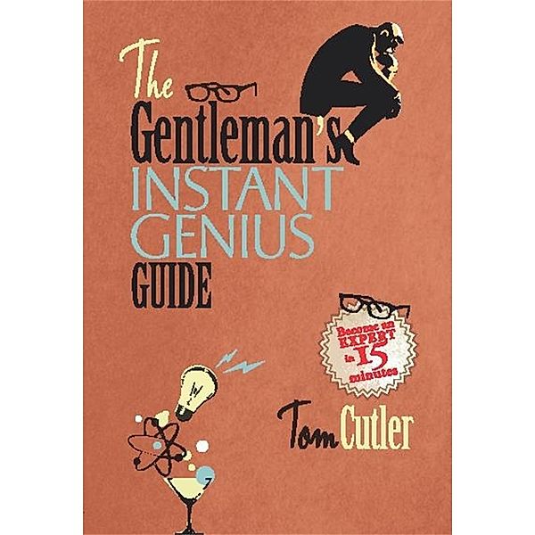 The Gentleman's Instant Genius Guide, Tom Cutler