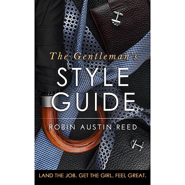 The Gentleman's Style Guide, Robin Austin Reed