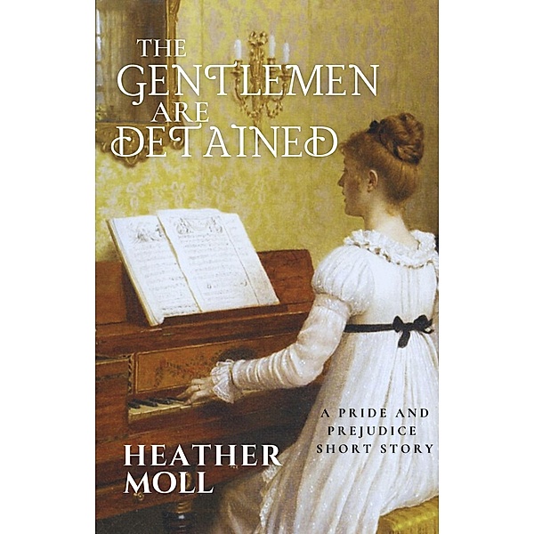 The Gentlemen Are Detained, Heather Moll