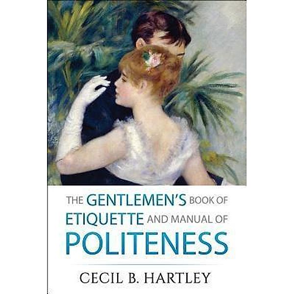 The Gentlemen's Book of Etiquette and Manual of Politeness / Samaira Book Publishers, Cecil B. Hartley