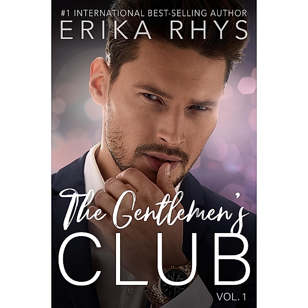 The Gentlemen's Club, vol. 1 (The Gentlemen's Club Series, #1) / The Gentlemen's Club Series, Erika Rhys