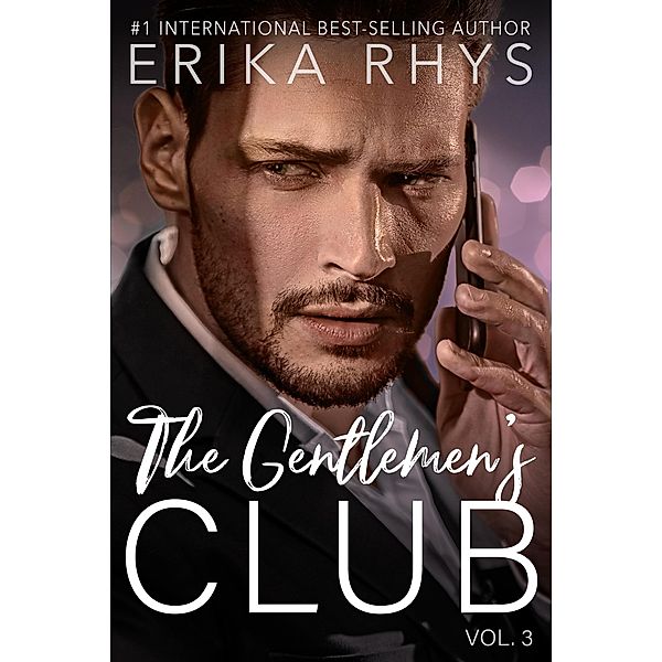 The Gentlemen's Club, vol. 3 (The Gentlemen's Club Series, #3) / The Gentlemen's Club Series, Erika Rhys