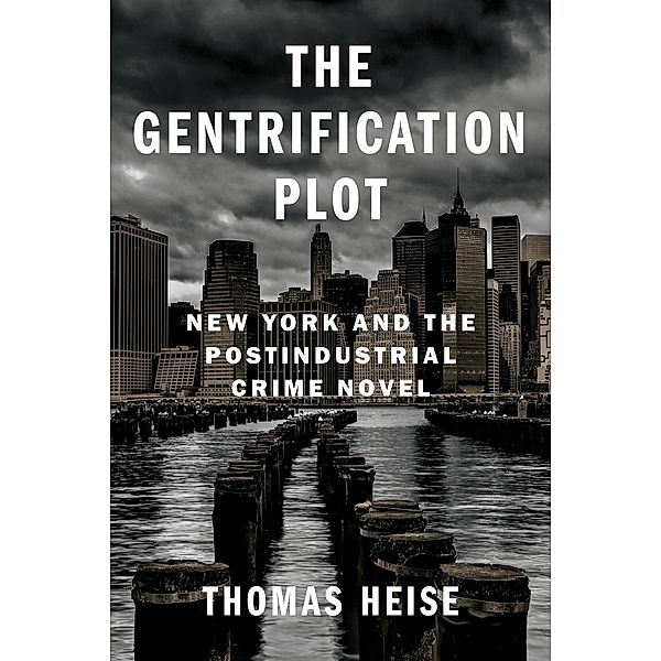 The Gentrification Plot / Literature Now, Thomas Heise