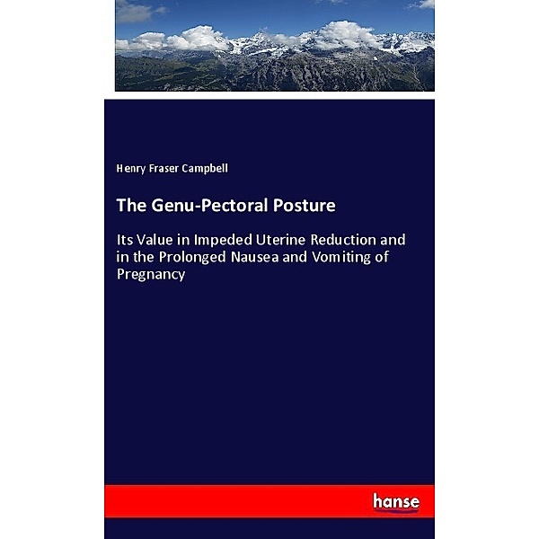 The Genu-Pectoral Posture, Henry Fraser Campbell
