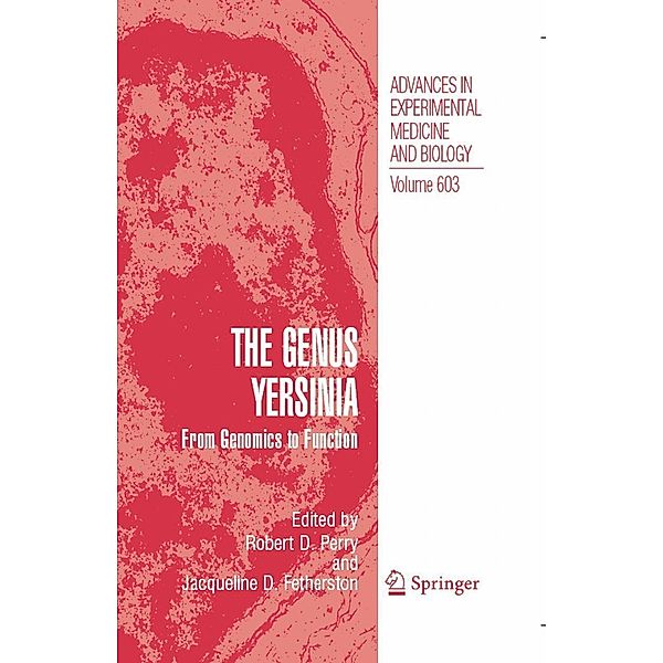 The Genus Yersinia: / Advances in Experimental Medicine and Biology Bd.603