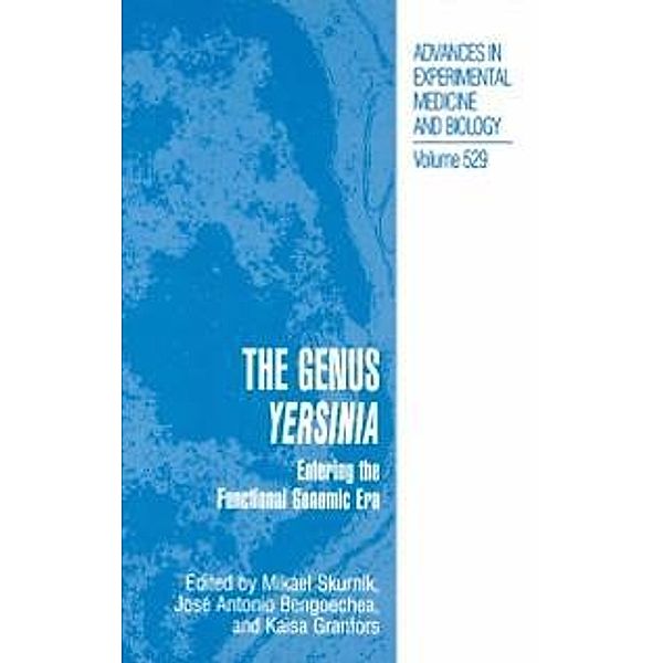 The Genus Yersinia / Advances in Experimental Medicine and Biology Bd.529