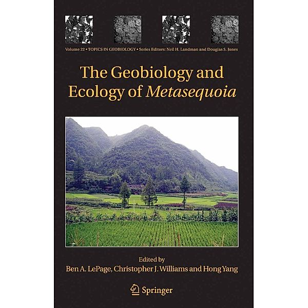 The Geobiology and Ecology of Metasequoia / Topics in Geobiology Bd.22
