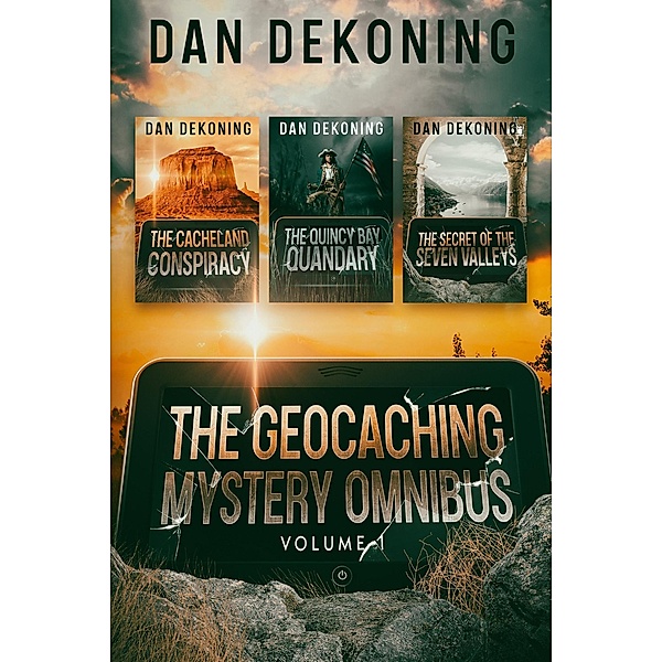 The Geocaching Mystery Omnibus: Volume 1, Dan Dekoning