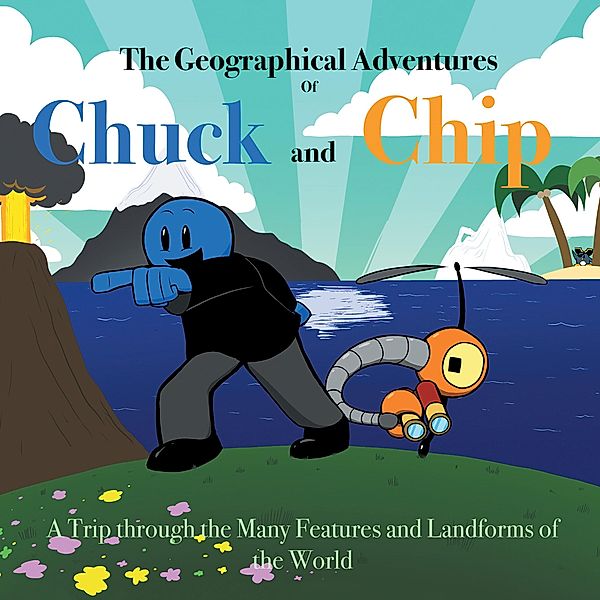 The Geographical Adventures of Chuck & Chip, Noah Hudson