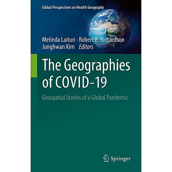 The Geographies of COVID-19 / Global Perspectives on Health Geography