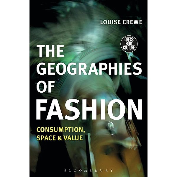 The Geographies of Fashion / Dress, Body, Culture, Louise Crewe