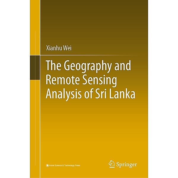 The Geography and Remote Sensing Analysis of Sri Lanka, Xianhu Wei