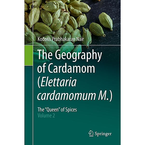 The Geography of Cardamom (Elettaria cardamomum M.), Kodoth Prabhakaran Nair