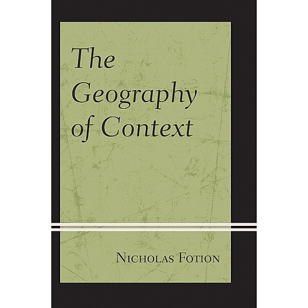 The Geography of Context, Nicholas Fotion