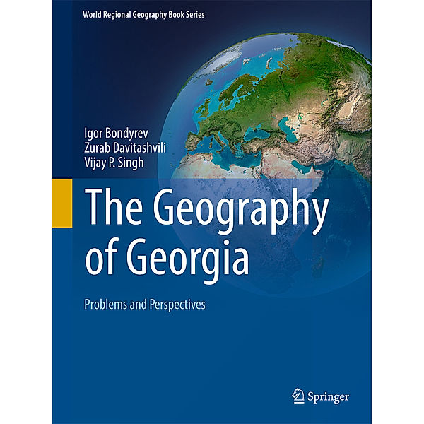 The Geography of Georgia, Igor Bondyrev, Zurab Davitashvili, Vijay P. Singh