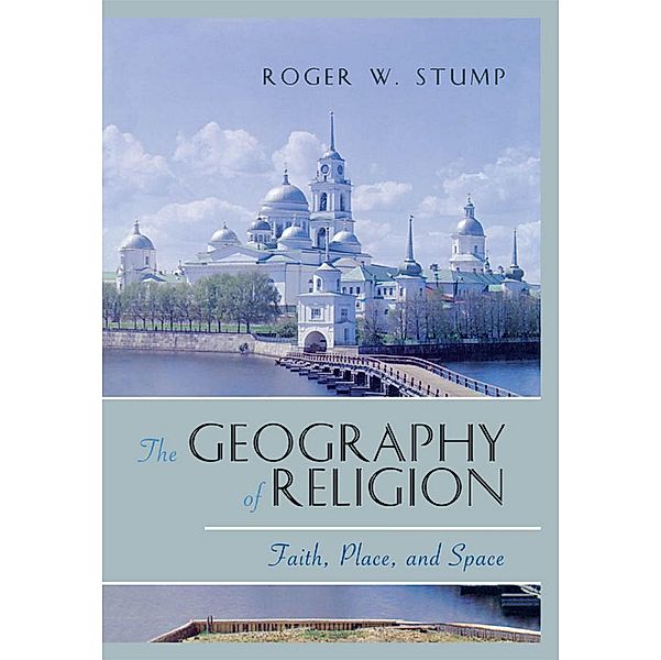 The Geography of Religion, Roger W. Stump