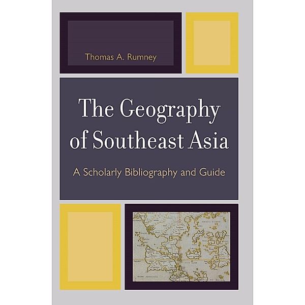 The Geography of Southeast Asia, Thomas A. Rumney