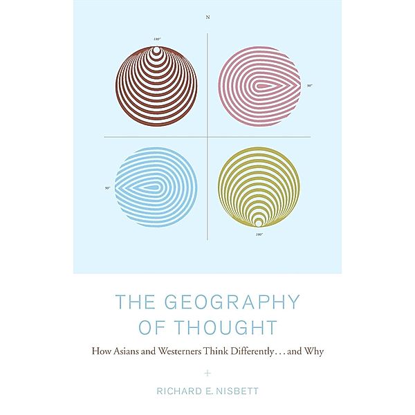 The Geography of Thought, Richard Nisbett