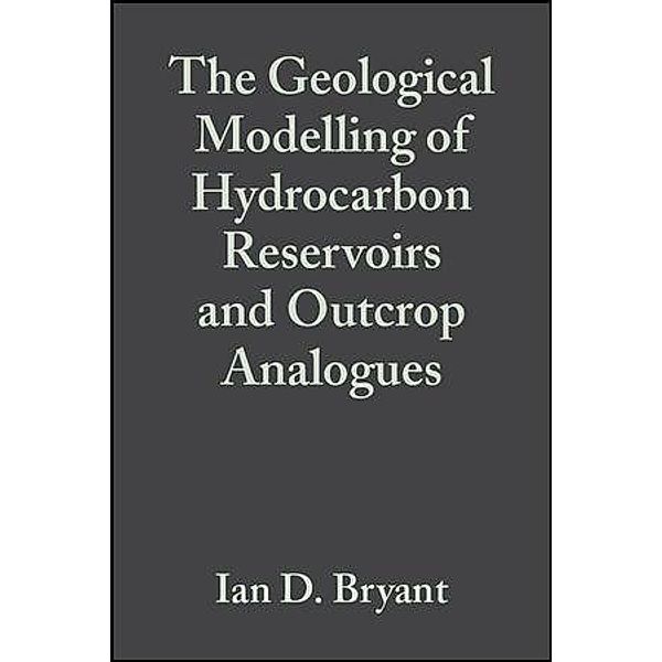 The Geological Modelling of Hydrocarbon Reservoirs and Outcrop Analogues / International Association Of Sedimentologists Series
