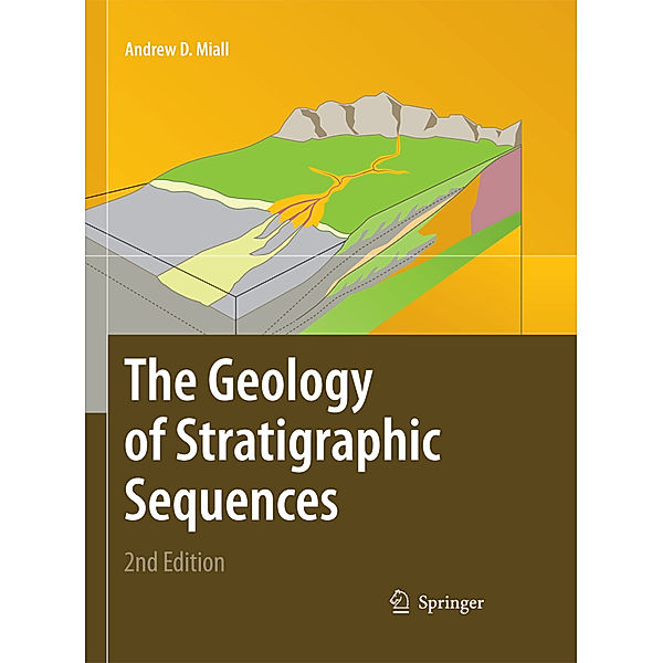 The Geology of Stratigraphic Sequences, Andrew D. Miall